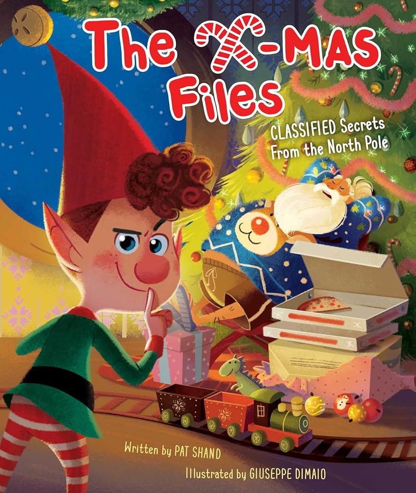 The X-mas Files: Classified Secrets From the North Pole (Holiday Books, Christmas Books for Kids, Santa Claus Story)